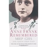Anne Frank Remembered: The Story of the Woman Who Helped to Hide the Frank Familyby Miep Gies