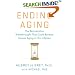 Ending Aging: The Rejuvenation Breakthroughs That Could Reverse Human Aging in Our Lifetime