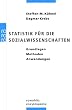 Statistik f�r die Sozialwissenschaften: Grundlagen, Methoden, Anwendungen