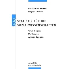 Statistik f�r die Sozialwissenschaften: Grundlagen, Methoden, Anwendungen