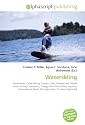 Waterskiing: Motorboat, Cable Skiing, Correct Craft, MasterCraft, World Water Skiing Champions, Twiggy the Water-Skiing Squirrel, International Water Ski Federation, Sit-down Hydrofoil
