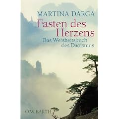 Fasten des Herzens: Das Weisheitsbuch des Daoismus
