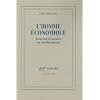 L'homme �conomique : Essai sur les racines du n�olib�ralisme