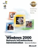 70-216 ALS Microsoft Windows 2000 Network Infrastructure Administration Package (Microsoft Official Academic Course Series)