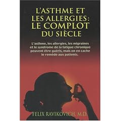 L'Asthme et Les Allergies: Le Complot Du Siecle