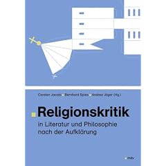 Religionskritik in Literatur und Philosophie nach der Aufkl�rung