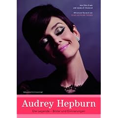 Audrey Hepburn. Die Legende: Bilder und Erinnerungen