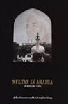 Sultan In Arabia: A Private Life