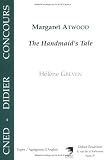Margaret Atwood : the Handmaid's Tale
