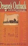 Oregon's Outback:  An Auto Tour Guide to Southeast Oregon