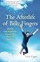 The Afterlife of Billy Fingers: How My Bad-Boy Brother Proved to Me There's Life After Death
