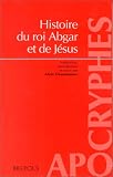 Histoire du roi Abgar et de J�sus par Laboubna