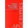 Histoire du roi Abgar et de J�sus