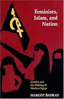 Feminists, Islam, and Nation