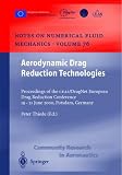 Aerodynamic Drag Reduction Technologies: Proceedings of the CEAS/DragNet European Drag Reduction Conference, 19-21 June 2000, Potsdam, Germany (Notes on ... Mechanics and Multidisciplinary Design)