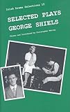 Selected plays of George Shiels