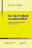 Produkt-Bild: F&uuml;r die Freiheit verantwortlich: Festschrift f&uuml;r Karl-Wilhelm Merks zum 65. Geburtstag