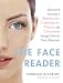 The Face Reader: Discover Anyone's Personality, Compatibility, Talents, and Challenges ThroughFace Reading by Patrician McCarthy