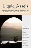 Cover of Liquid Assets by Professor Franklin M. Fisher Professor Annette Huber-Lee Professor Ilan Amir Professor Shaul Arlosoroff Professor Zvi Eckstein Professor Munther J. Haddadin Professor Salem G. Hamati Professor Ammar Jarrar Professor Anan Jayyousi Professor Uri Sh 1933115092