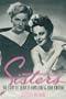 Sisters: The Story of Olivia De Havilland and Joan Fontaine