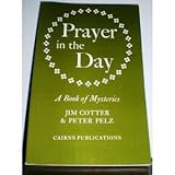 Prayer in the day : a book of mysteries