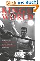 King of the World. Der Aufstieg des Cassius Clay oder Die Geburt des Muhammad Ali