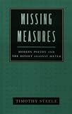 cover of MISSING MEASURES, MODERN POETRY AND THE REVOLT AGAINST METER