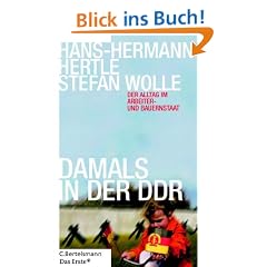 Damals in der DDR - Der Alltag im Arbeiter- und Bauernstaat