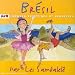 Brésil : Rondes, comptines et berceuses pour enfants Brésil : Rondes, comptines et berceuses pour enfants