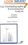 Gas Chromatographic Environmental Analysis: Principles, Techniques, Instrumentation