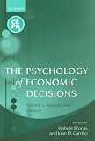 The Psychology of Economic Decisions: Volume II: Reasons and Choices (Centre for Economic Policy Research)
