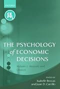 The Psychology of Economic Decisions: Volume II: Reasons and Choices (Centre for Economic Policy Research)