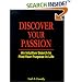 Discover Your Passion : An Intuitive Search to Find Your Purpose in Life