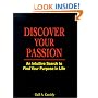 Discover Your Passion : An Intuitive Search to Find Your Purpose in Life