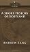 Books : A Short History of Scotland