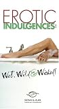 Better Sex Video: Erotic Indulgences - Wet, Wild & Wicked VHS