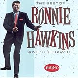 Best of Ronnie Hawkins and the Hawks