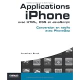 Applications iPhone avec HTML, CSS et JavaScript : Conversion en natifs avec PhoneGappar Jonathan Stark