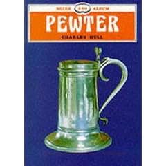 Pewter (Shire Library) by Charles Hull