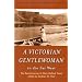A Victorian Gentlewoman in the Far West: The Reminiscences of Mary Hallock Foote (Huntington Library Classics)