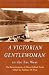 Book A Victorian Gentlewoman in the Far West: The Reminiscences of Mary Hallock Foote