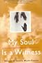 MY SOUL IS A WITNESS P
