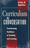 Curriculum as Conversation: Transforming Traditions of Teaching and Learning