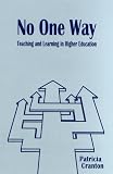 No One Way: Teaching and Learning in Higher Education