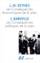 Les Cons�quences �conomiques de la paix, suivi de : Les Cons�quences politiques de la paix