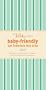 The lilaguide: Baby-Friendly San Francisco Bay Area, 2005: New Parent Survival Guide to Shopping, Activities, Restaurants and More...