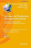 Advances in production management systems : competitive manufacturing for innovative products and services, IFIP WG 5.7 international conference, APMS 2012 Rhodes, Greece, September 24-26, 2012, revis