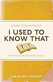 I used to know that : stuff you forgot from school