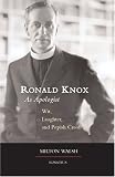 Ronald Knox as Apologist: Wit, Laughter and the Popish Creed