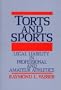 Torts and Sports: Legal Liability in Professional and Amateur Athletics